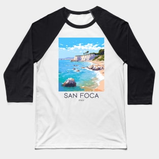 A Pop Art Travel Print of San Foca - Italy Baseball T-Shirt